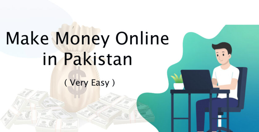How to Make Money Online in Pakistan – Online Earning in Pakistan