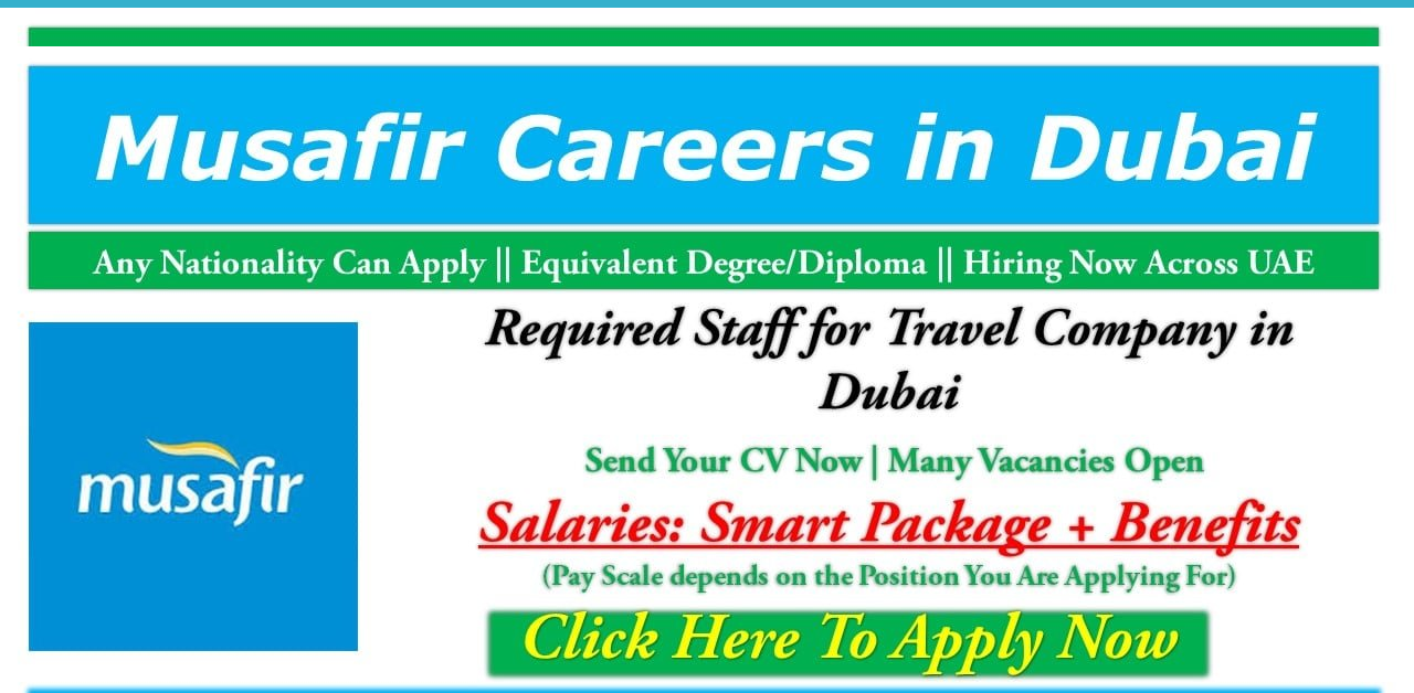 Musafir Careers in Dubai  2024